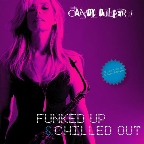 Candy Dulfer - Funked Up! & Chilled Out(Deluxe Edition)