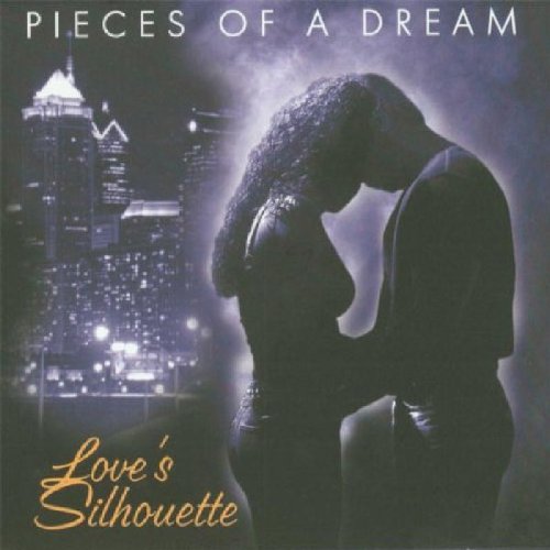 Pieces of a Dream - Love'S Silhouette