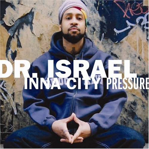 Dr. Israel - Inna city pressure