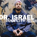 Dr. Israel - Inna city pressure