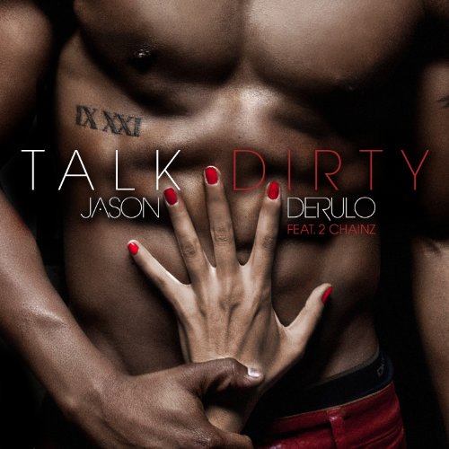 Jason Feat. 2 Chainz Derulo - Talk Dirty (feat. 2 Chainz)