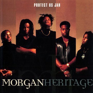 Morgan Heritage - Protect Us Jah