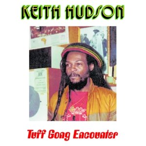 Keith Hudson - Tuff Gong Encounter (Expanded Edition)