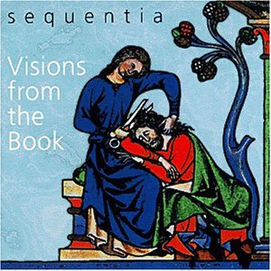 Sequentia - Visions from the Book