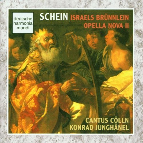 Schein , Johann Hermann - Israels Brünnlein, Opella Nova II (Cantus Cölln, Junghänel)