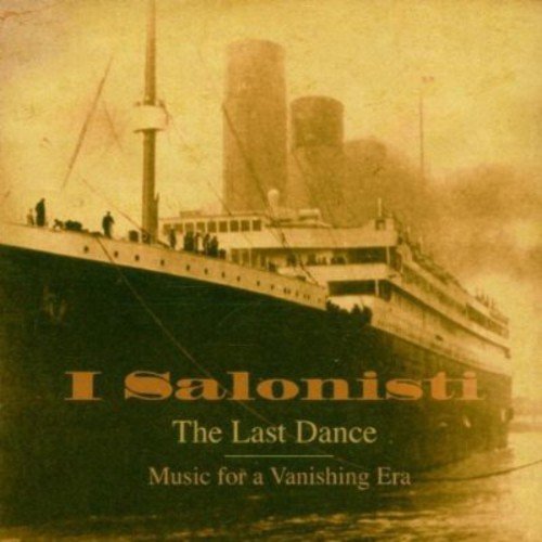 I Salonisti - The Last Dance (Music For A Vanishing Era)