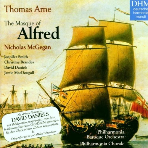 Arne , Thomas - The Masque of Alfred (Philharmonia Baroque Orchestra, McGegan)