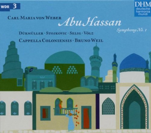 Weber , Carl Maria von - Abu Hassan / Symphony No. 1 (Dürmüller, Stojkovic, Selig, Völz, Cappella Coloniensis, Weil)