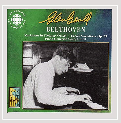Beethoven , Ludwig van - Variations In F Major, Op. 34 / Eroica Variations, Op. 35 / Piano Concerto No. 3, Op. 37 (Gould)
