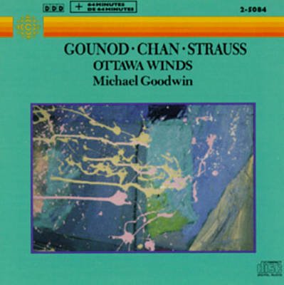 Goodwin , Michael & Ottawa Winds - Works For Winds By Gounod Chan Strauss