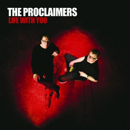 the Proclaimers - Life With You