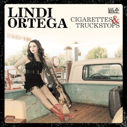 Lindi Ortega - Cigarettes & Truckstops