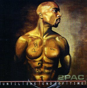 2 Pac - Until the end of time