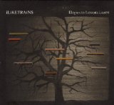 Iliketrains - Elegies to lessons learnt