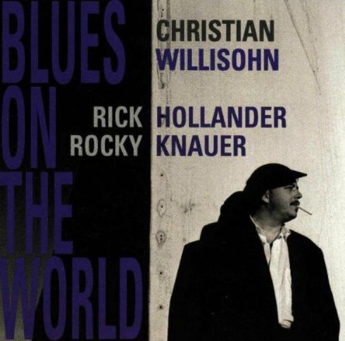 Willisohn,Christian - Blues on the World
