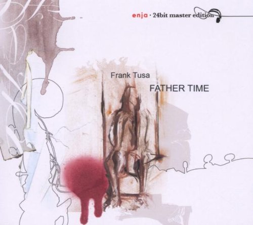 Tusa , Frank - Father Time (enja 24bit Master Edition)