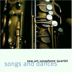 New Art Saxophone Quartet - Songs & Dances