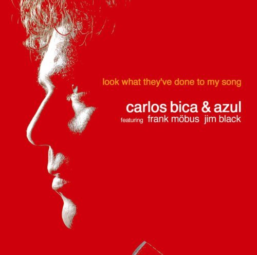 Bica , Carlos & Azul - Look What They'Ve Done to My Song