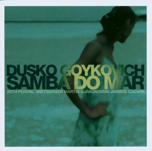 Goykovich , Dusko - Samba Do Mar
