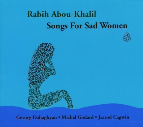 Rabih Abou-Khalil - Songs for Sad Women