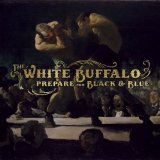 White Buffalo - Once Upon A Time In The West