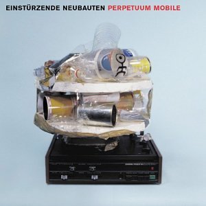 Einsturzende Neubauten - Perpetuum Mobile