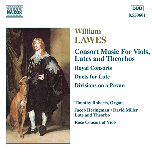 Lawes , William - Consort Music For Viols, Lutes And Theorbos: Royal Consorts / Duets For Lute / Divisions On A Pavan (Roberts, Heringman, Miller, Rose Consort)