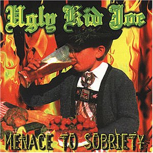 Ugly Kid Joe - Menace to sobriety