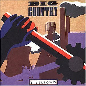 Big Country - Steeltown