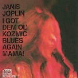 Joplin , Janis - I got dem ol' kozmic blues