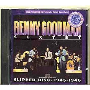 Benny Goodman sextet - Slipped Disc (1945-46)