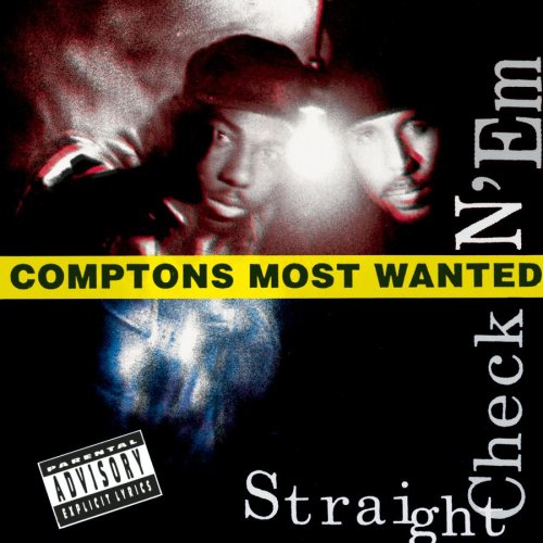 Comptons Most Wanted - Straight checkn 'em