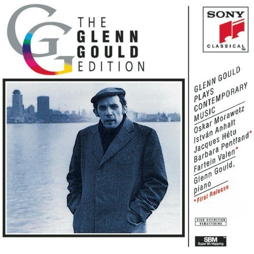 Glenn Gould, Oskar Morawetz, Istvan Anhalt, Jacques Hetu, Barbara Pentland, Fartein Valen - Glenn Gould Plays Contemporary Music