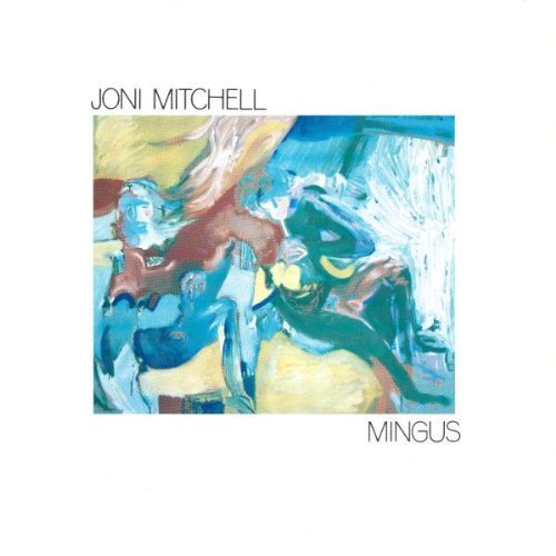 Mitchell , Joni - Mingus