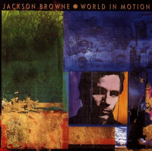Jackson Browne - World in Motion