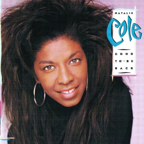 Natalie Cole - Good to Be Back