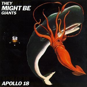 They might be Giants - Apollo 18