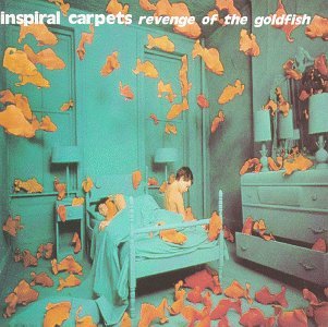 Inspiral Carpets - Revenge Of The Goldfish