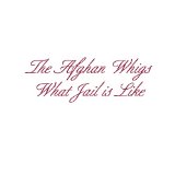Afghan Whigs , The - Black Love