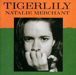 Merchant , Natalie - Tigerlily