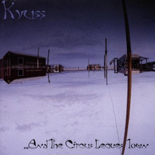Kyuss - And The Circus Leaves Town (Solid Blue Marbled) (Vinyl)