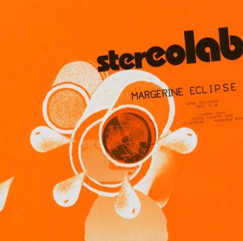 Stereolab - Margerine eclipse