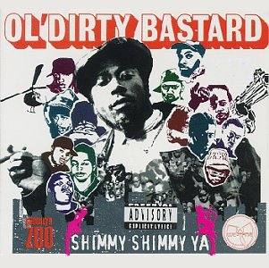 Ol' Dirty Bastard  - Shimmy Shimmy Ya (Maxi)