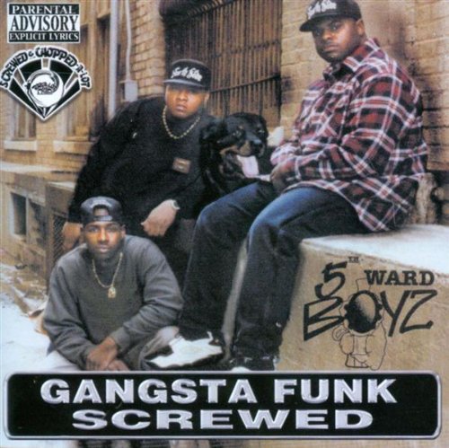 5th Ward Boyz - Gangsta Funk-Chopped & Screwed