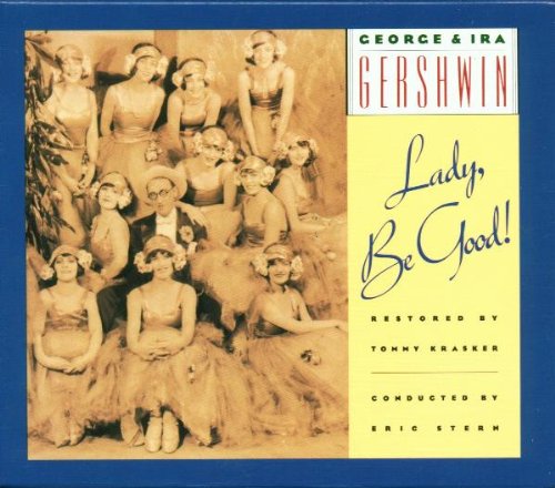 Gershwin , George & Ira - Lady, Be Cood! (GA) (Stern)