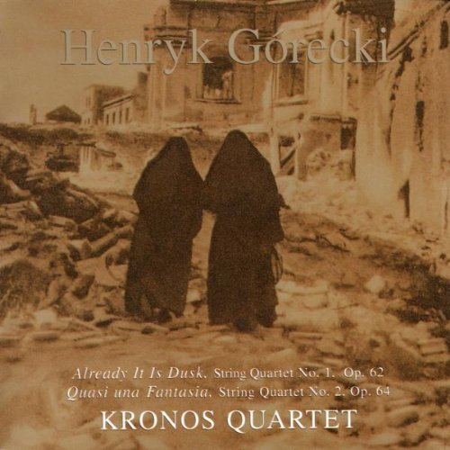 Kronos Quartet - Gorecki: Streichquuartette 1+2