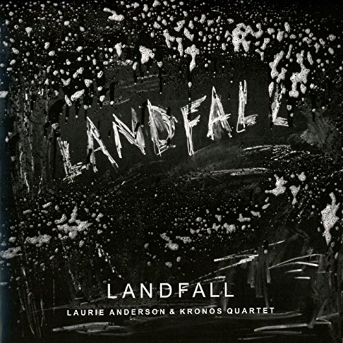 Laurie & Kronos Quartet Anderson - Landfall