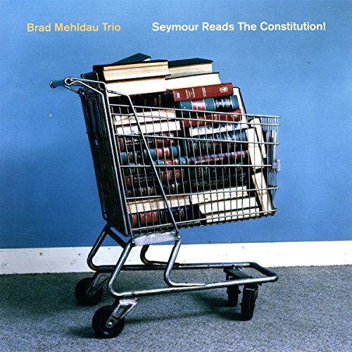 Brad Mehldau Trio - Seymour Reads the Constitution! [Vinyl LP]