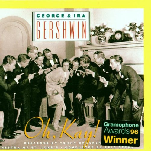 Gershwin , George & Ira - Gershwin: Oh Kay (Gesamtaufnahme)