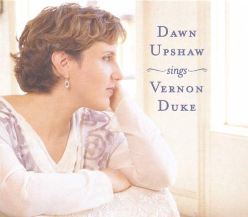 Upshaw , Dawn - Dawn Upshaw Sings Vernon Duke